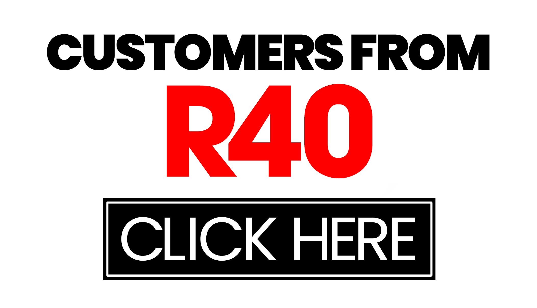 Customers from R40 Retail